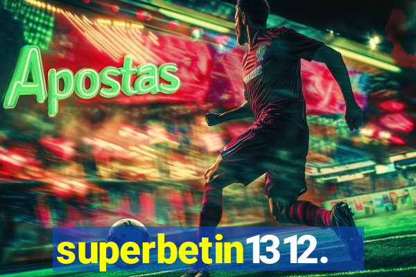 superbetin1312.com