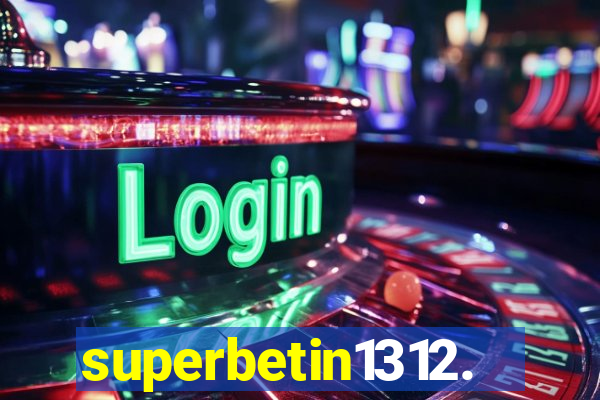 superbetin1312.com