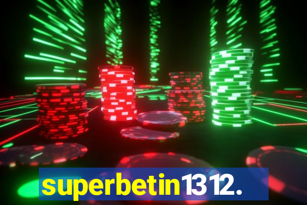 superbetin1312.com