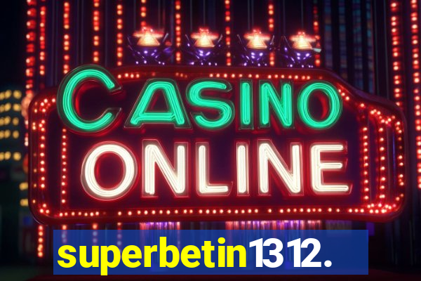 superbetin1312.com