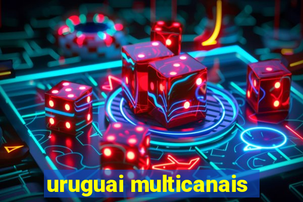 uruguai multicanais