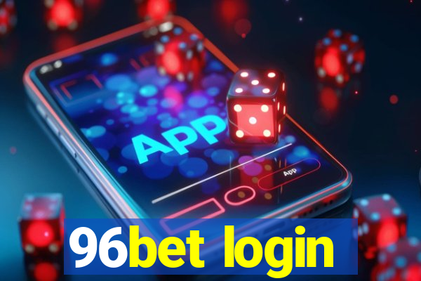 96bet login