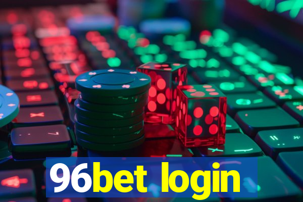 96bet login