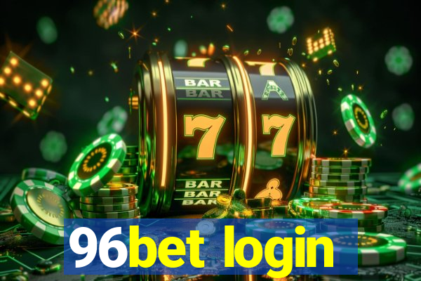 96bet login