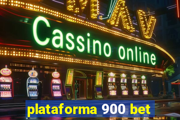 plataforma 900 bet