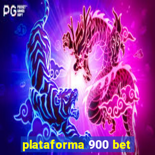 plataforma 900 bet