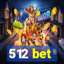 512 bet