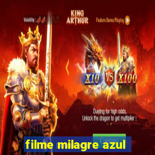 filme milagre azul