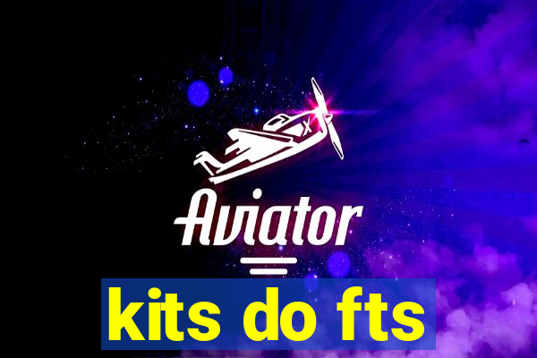 kits do fts