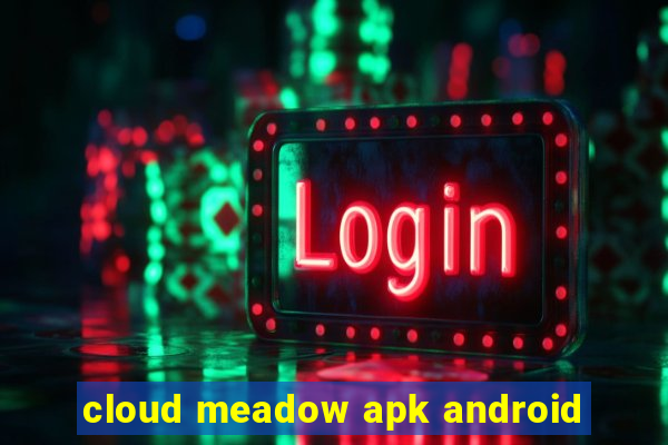 cloud meadow apk android