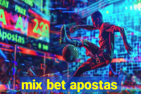 mix bet apostas