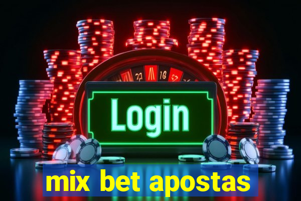 mix bet apostas