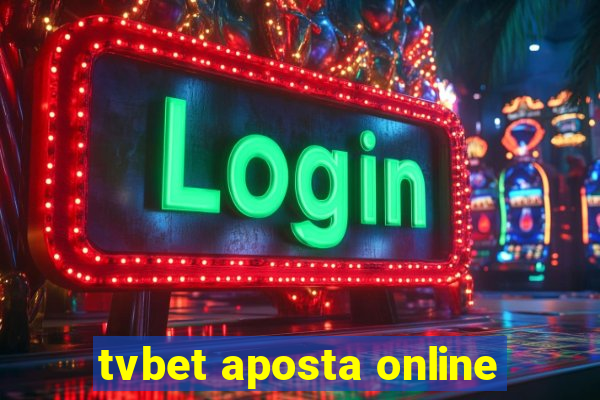 tvbet aposta online