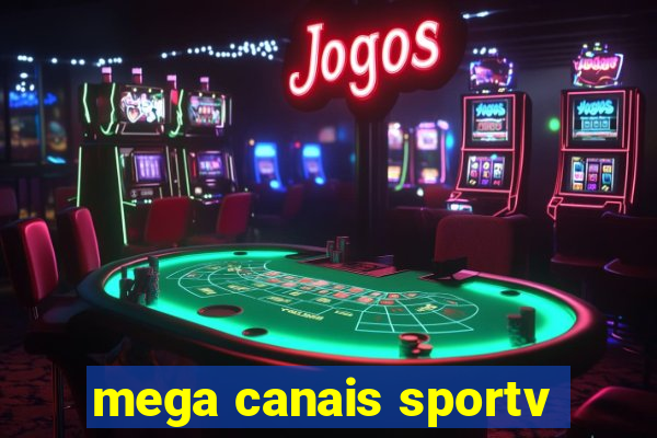 mega canais sportv