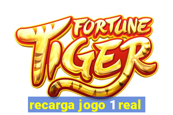 recarga jogo 1 real