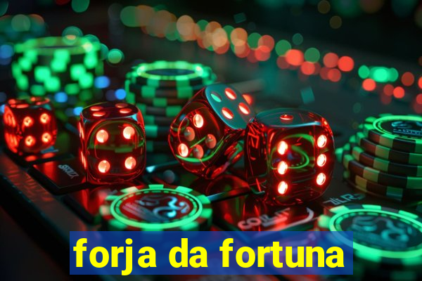 forja da fortuna