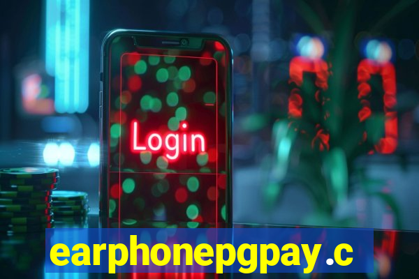 earphonepgpay.com