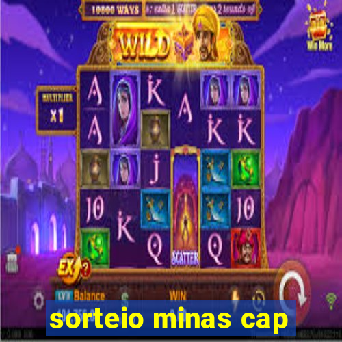 sorteio minas cap