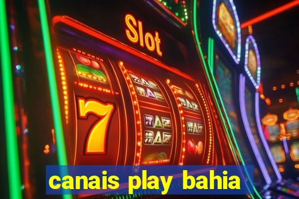 canais play bahia