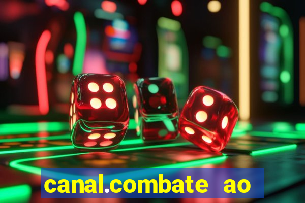 canal.combate ao vivo multicanais