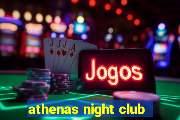 athenas night club