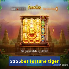 3355bet fortune tiger