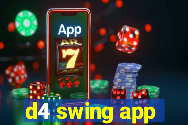 d4 swing app