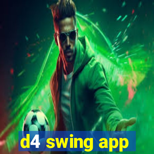 d4 swing app