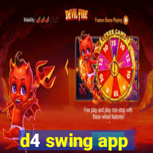 d4 swing app