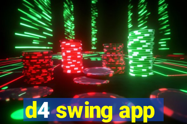 d4 swing app