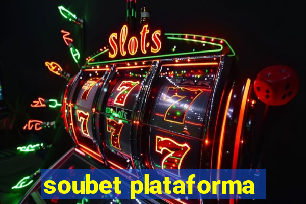 soubet plataforma