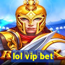 lol vip bet