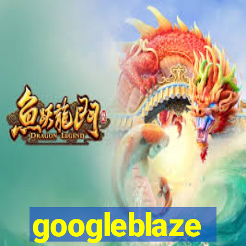 googleblaze