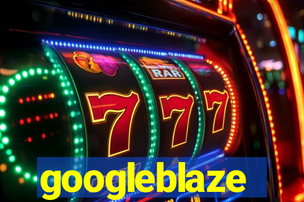 googleblaze