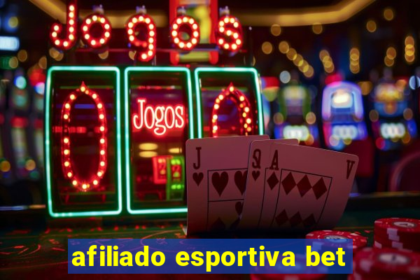 afiliado esportiva bet