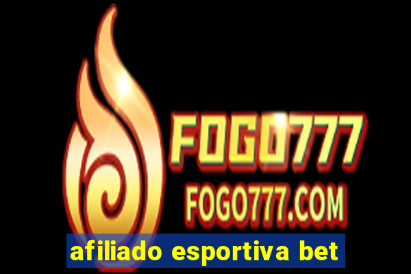 afiliado esportiva bet