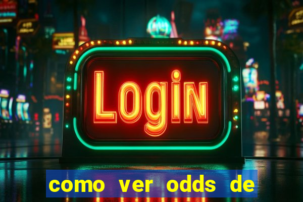 como ver odds de jogos passados