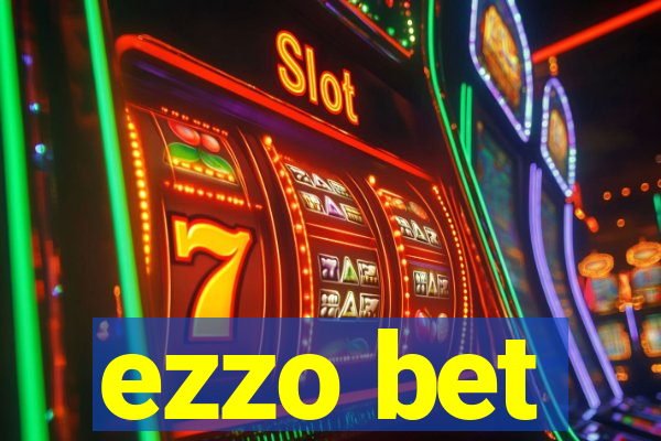 ezzo bet