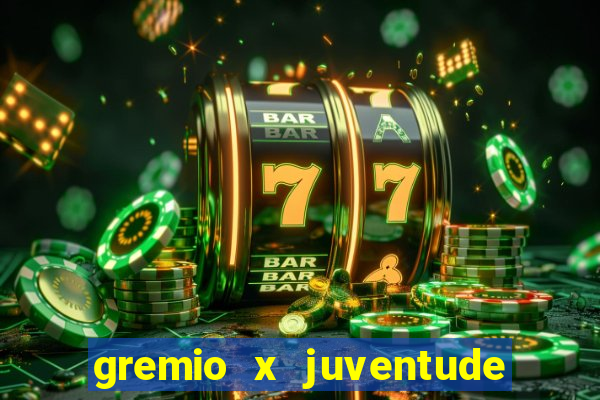 gremio x juventude ao vivo