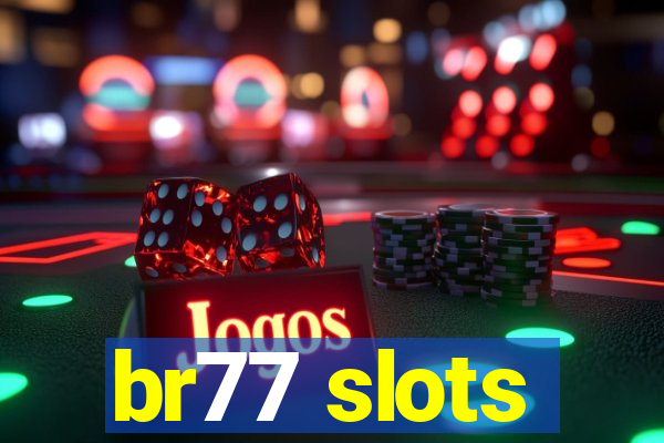 br77 slots