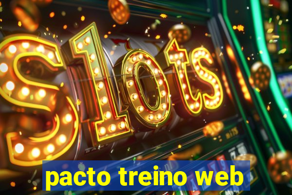 pacto treino web