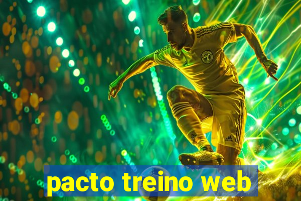 pacto treino web