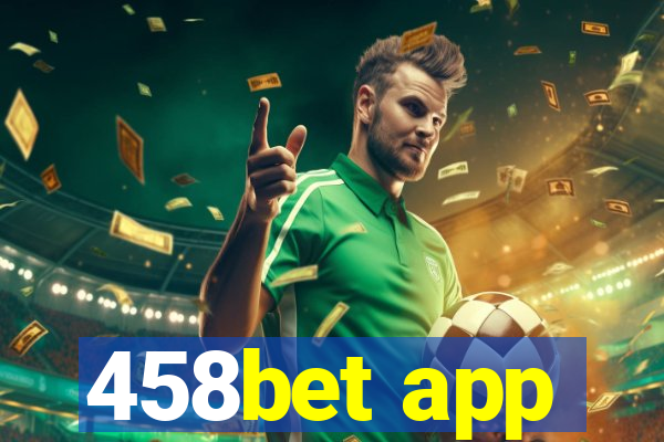 458bet app