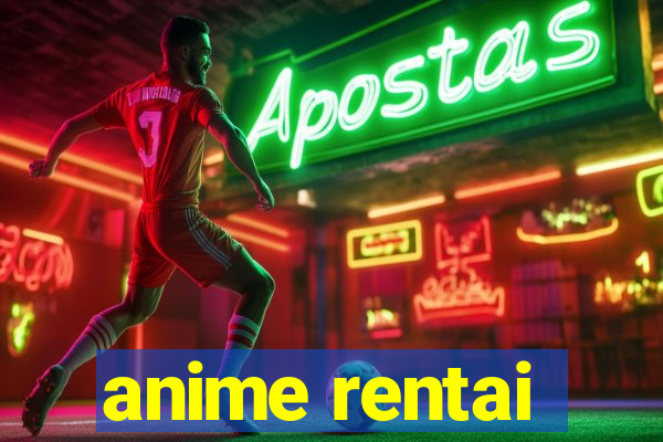 anime rentai