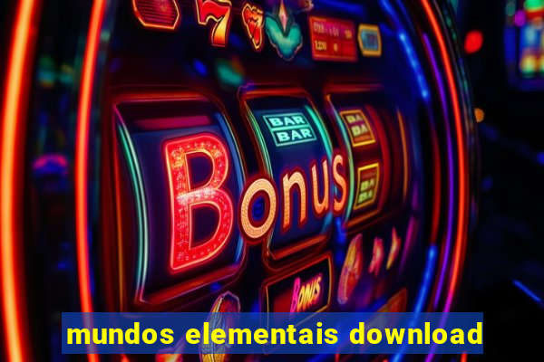 mundos elementais download