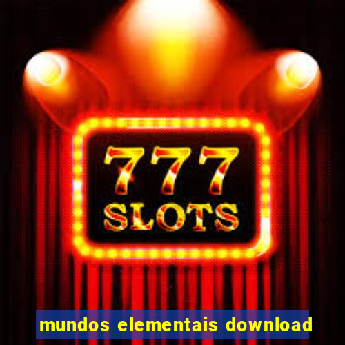 mundos elementais download