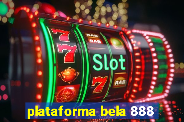 plataforma bela 888