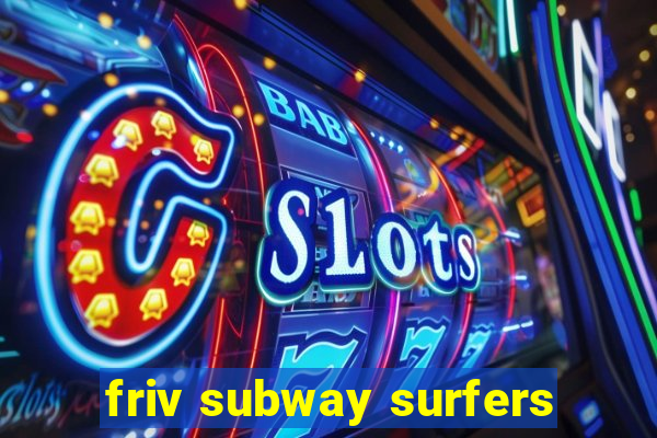 friv subway surfers