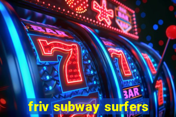 friv subway surfers