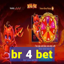 br 4 bet